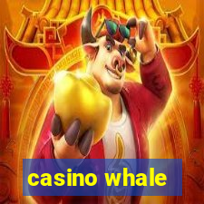 casino whale